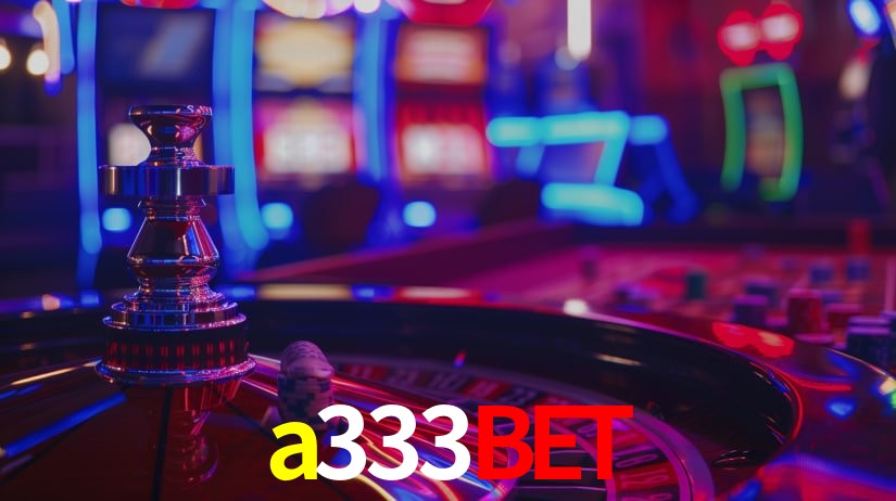 a333bet,a333bet.com